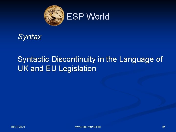 ESP World Syntax Syntactic Discontinuity in the Language of UK and EU Legislation 10/22/2021
