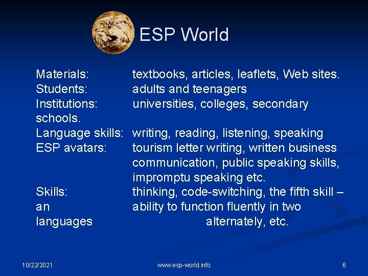 ESP World Materials: Students: Institutions: schools. Language skills: ESP avatars: Skills: an languages 10/22/2021