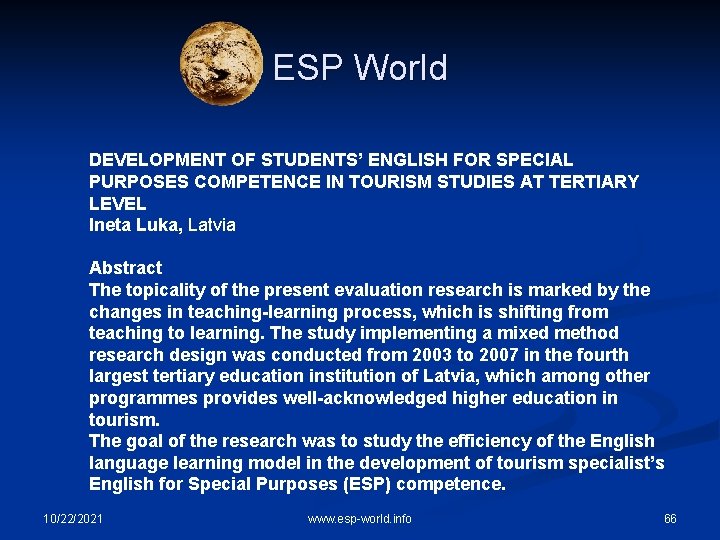 ESP World DEVELOPMENT OF STUDENTS’ ENGLISH FOR SPECIAL PURPOSES COMPETENCE IN TOURISM STUDIES AT