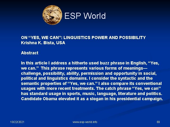 ESP World ON “YES, WE CAN”: LINGUISTICS POWER AND POSSIBILITY Krishna K. Bista, USA