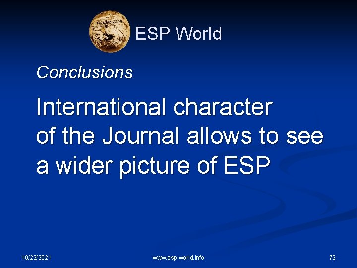 ESP World Conclusions International character of the Journal allows to see a wider picture
