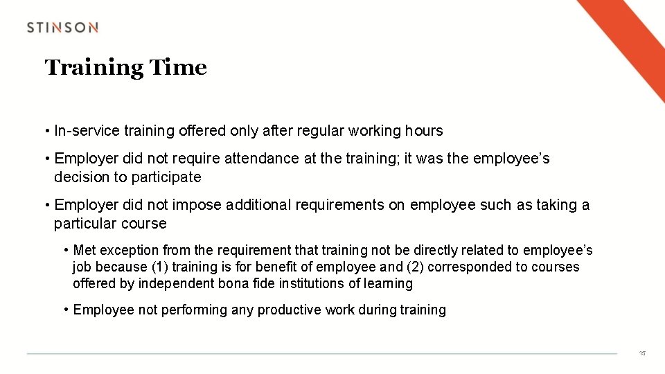 Training Time • In-service training offered only after regular working hours • Employer did