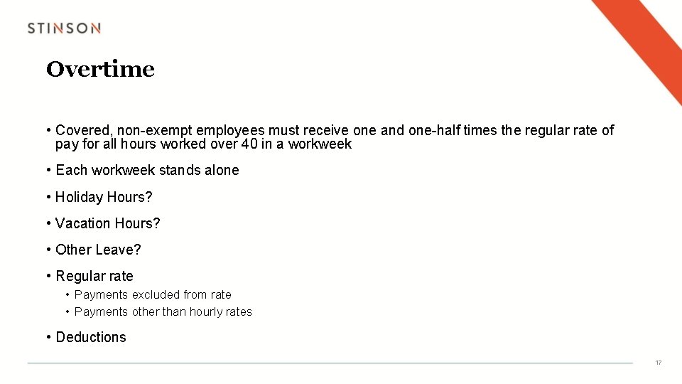 Overtime • Covered, non-exempt employees must receive one and one-half times the regular rate