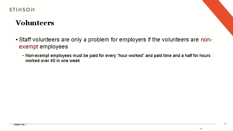 Volunteers • Staff volunteers are only a problem for employers if the volunteers are