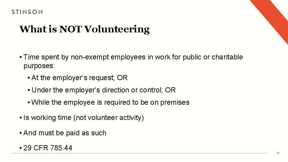 What is NOT Volunteering • Time spent by non-exempt employees in work for public