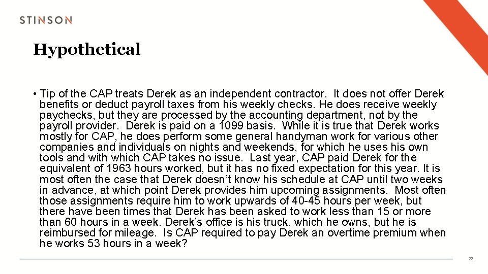 Hypothetical • Tip of the CAP treats Derek as an independent contractor. It does