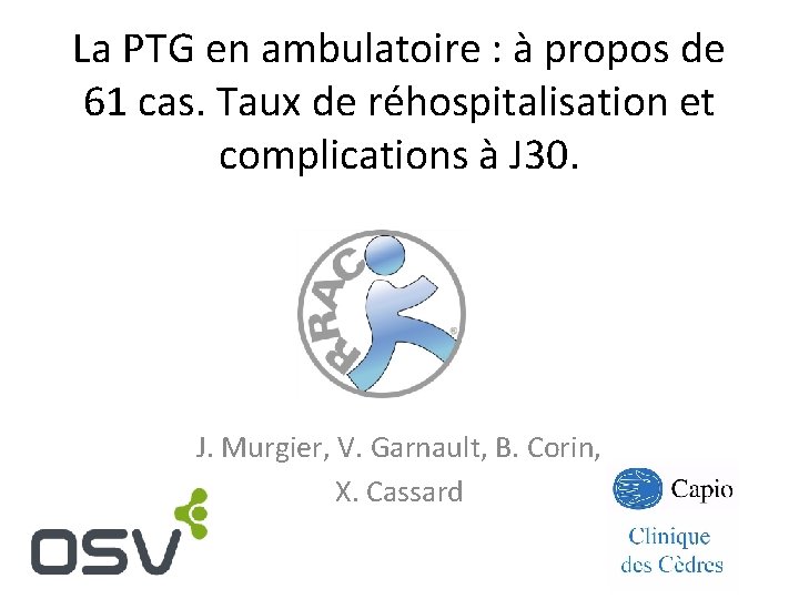 La PTG en ambulatoire : à propos de 61 cas. Taux de réhospitalisation et