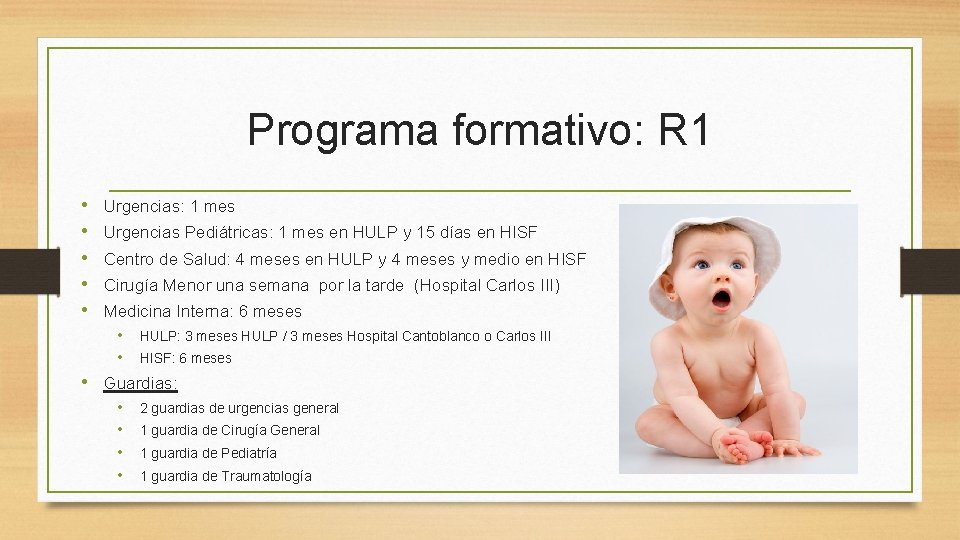 Programa formativo: R 1 • • • Urgencias: 1 mes Urgencias Pediátricas: 1 mes
