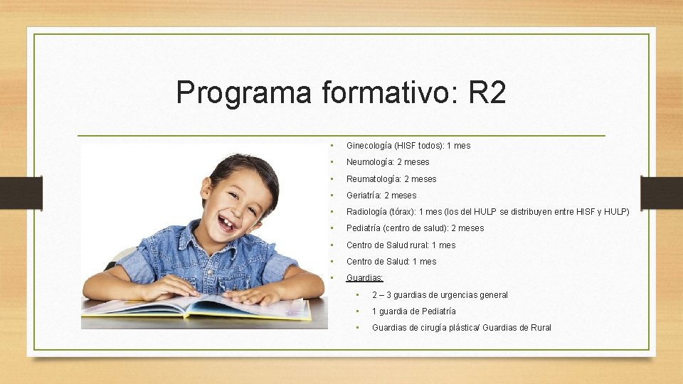 Programa formativo: R 2 • Ginecología (HISF todos): 1 mes • Neumología: 2 meses