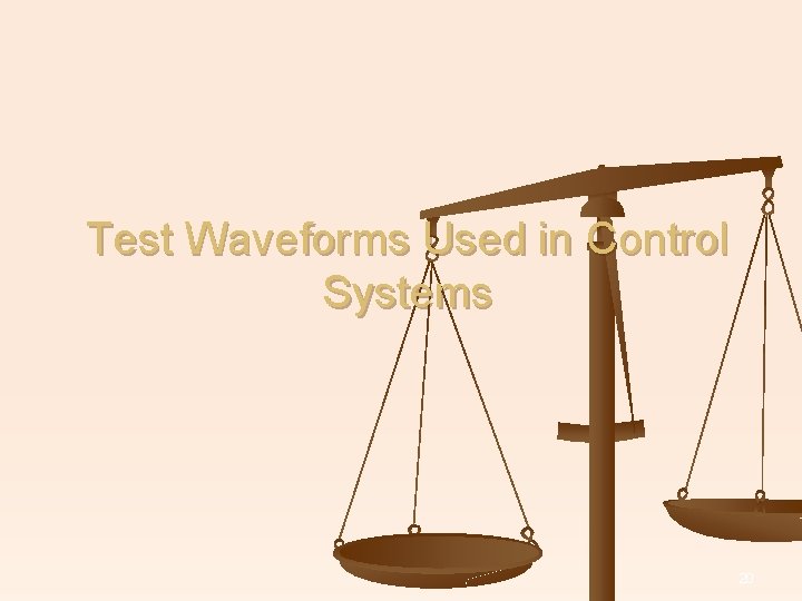 Test Waveforms Used in Control Systems 20 