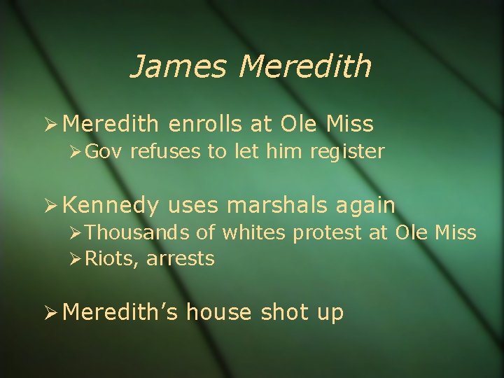 James Meredith enrolls at Ole Miss Gov refuses to let him register Kennedy uses