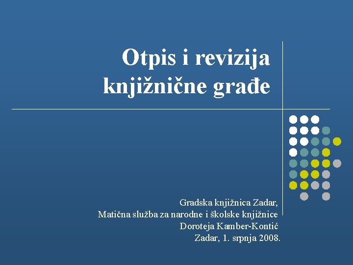 Otpis i revizija knjižnične građe Gradska knjižnica Zadar, Matična služba za narodne i školske