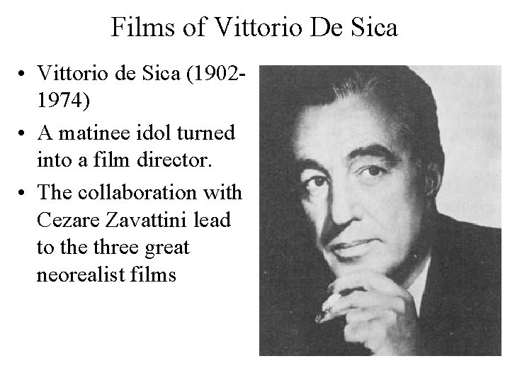 Films of Vittorio De Sica • Vittorio de Sica (19021974) • A matinee idol