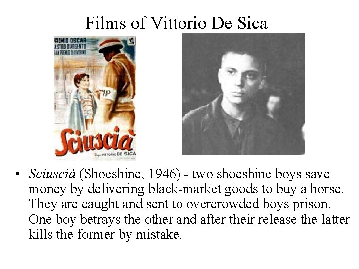 Films of Vittorio De Sica • Sciusciá (Shoeshine, 1946) - two shoeshine boys save