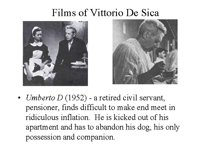 Films of Vittorio De Sica • Umberto D (1952) - a retired civil servant,