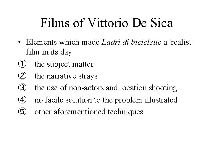 Films of Vittorio De Sica • Elements which made Ladri di biciclette a 'realist'