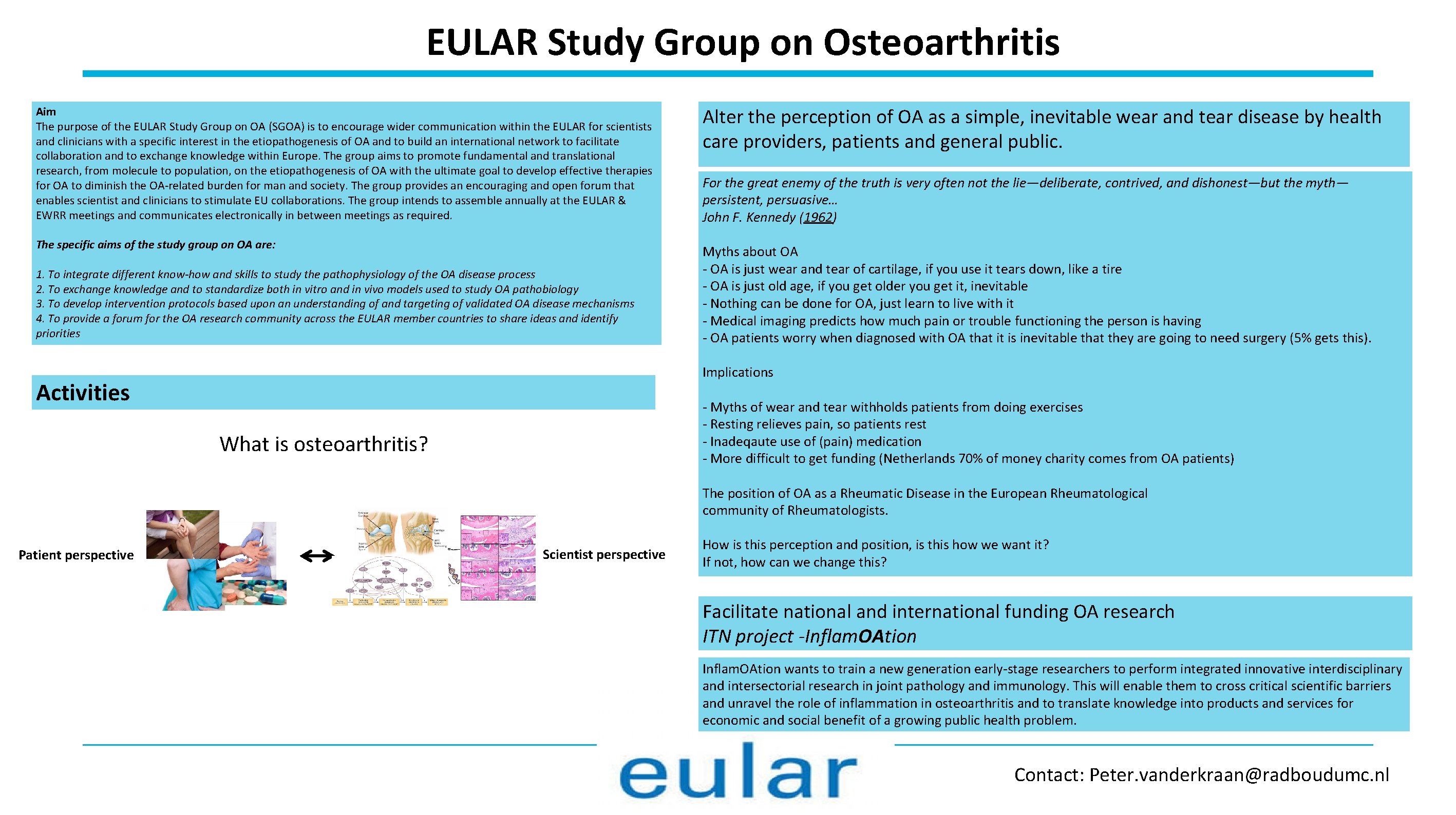 EULAR Study Group on Osteoarthritis Aim The purpose of the EULAR Study Group on