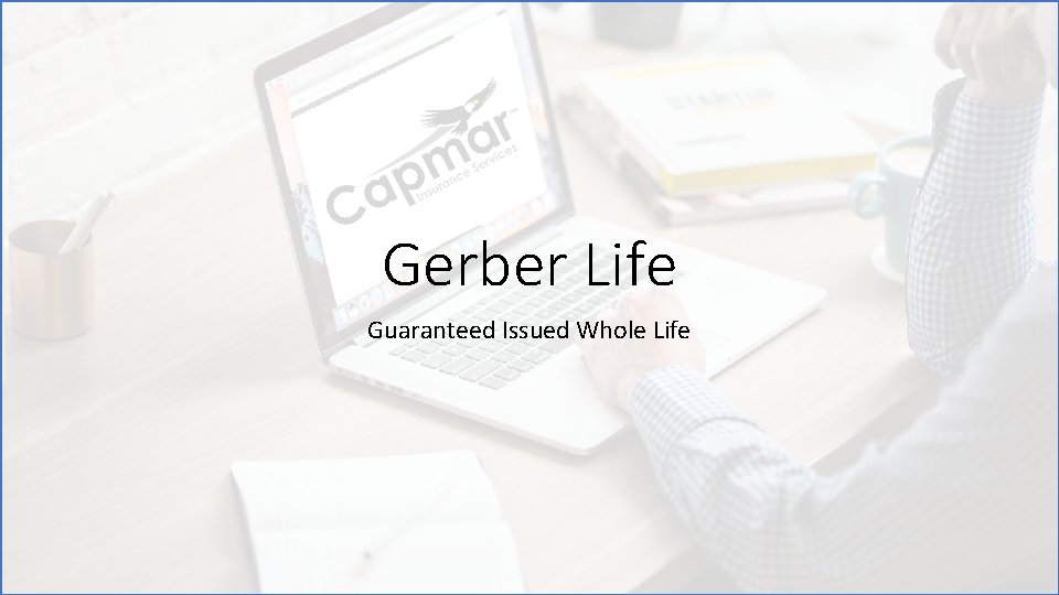 Gerber Life Guaranteed Issued Whole Life 