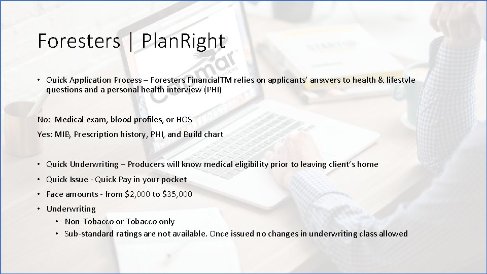 Foresters | Plan. Right • Quick Application Process – Foresters Financial. TM relies on