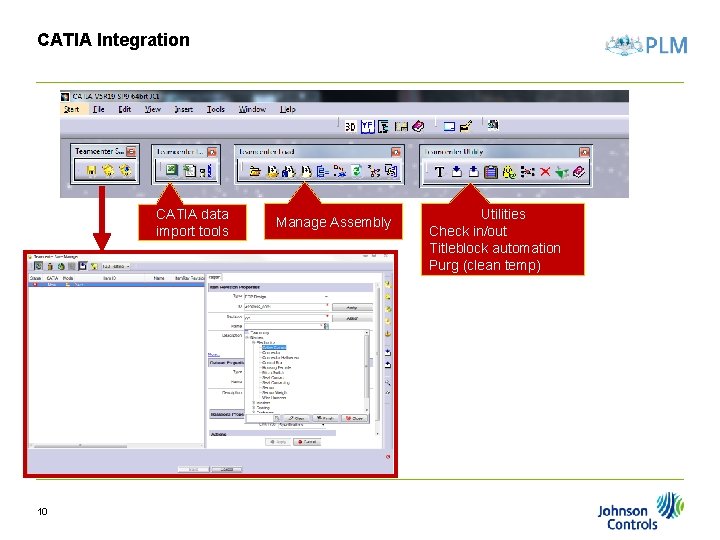 CATIA Integration CATIA data import tools 10 Manage Assembly Utilities Check in/out Titleblock automation CATIA Integration CATIA data import tools 10 Manage Assembly Utilities Check in/out Titleblock automation