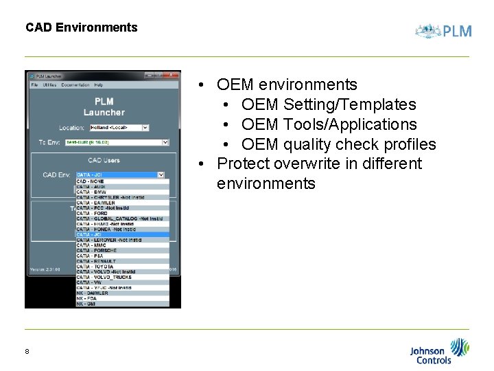CAD Environments • OEM environments • OEM Setting/Templates • OEM Tools/Applications • OEM quality CAD Environments • OEM environments • OEM Setting/Templates • OEM Tools/Applications • OEM quality