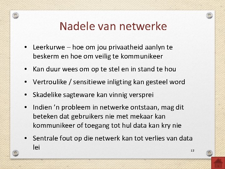 Nadele van netwerke • Leerkurwe – hoe om jou privaatheid aanlyn te beskerm en