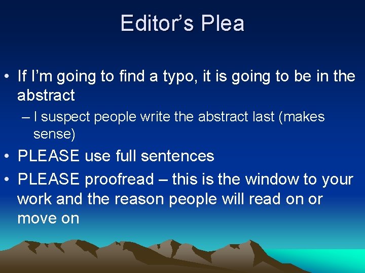 Editor’s Plea • If I’m going to find a typo, it is going to