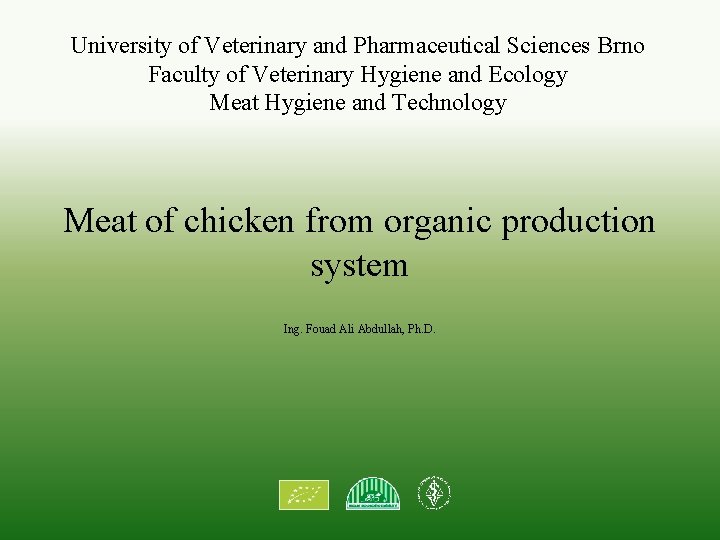 University of Veterinary and Pharmaceutical Sciences Brno Faculty of Veterinary Hygiene and Ecology Meat