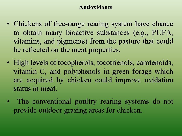 Antioxidants • Chickens of free-range rearing system have chance to obtain many bioactive substances
