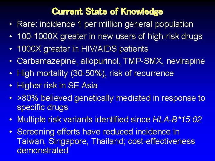 Current State of Knowledge • • Rare: incidence 1 per million general population 100