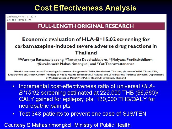 Cost Effectiveness Analysis • Incremental cost-effectiveness ratio of universal HLAB*15: 02 screening estimated at