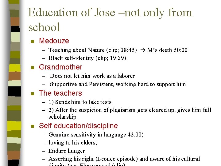 Education of Jose –not only from school n Medouze – Teaching about Nature (clip;