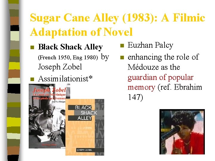 Sugar Cane Alley (1983): A Filmic Adaptation of Novel n n Black Shack Alley