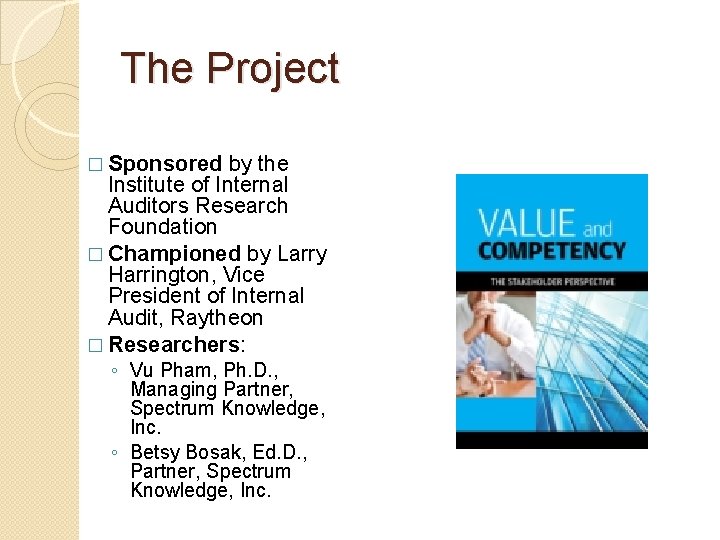 The Project � Sponsored by the Institute of Internal Auditors Research Foundation � Championed