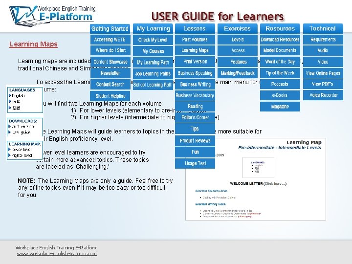 Learning Maps Learning maps are included for all volumes of the E-Platform from August