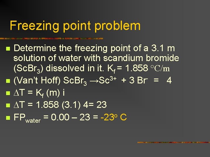 Freezing point problem n n n Determine the freezing point of a 3. 1