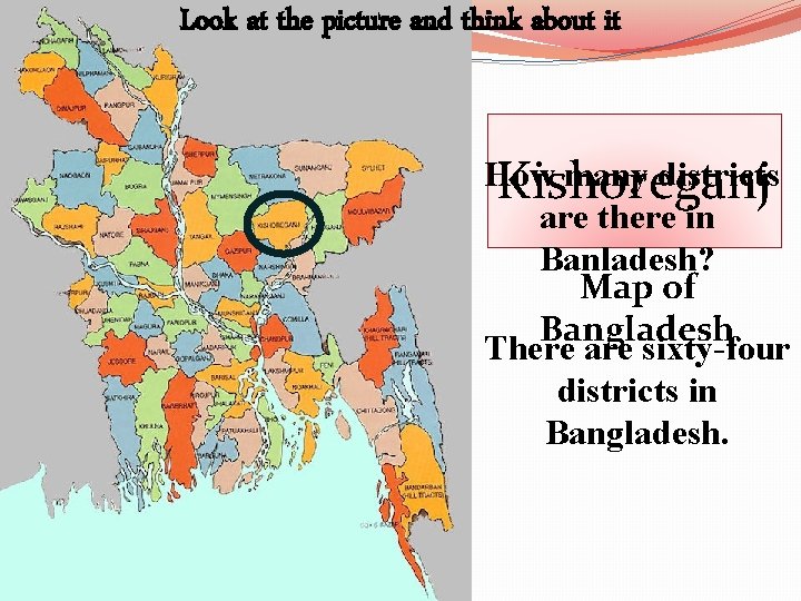 Look at the picture and think about it How many districts Kishoreganj are there