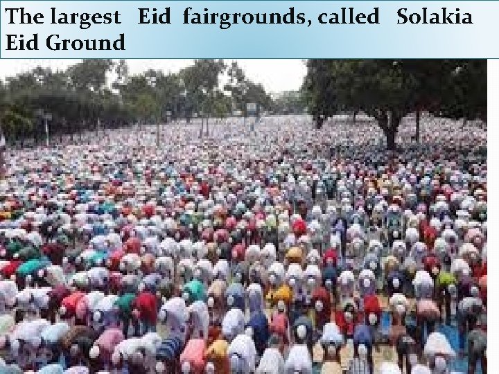 The largest Eid fairgrounds, called Solakia Eid Ground 
