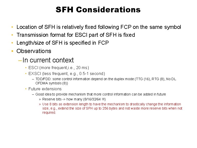 SFH Considerations • Location of SFH is relatively fixed following FCP on the same