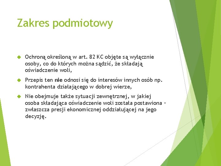 Zakres podmiotowy Ochroną określoną w art. 82 KC objęte są wyłącznie osoby, co do