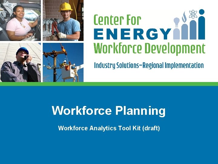 Workforce Planning Workforce Analytics Tool Kit (draft) 