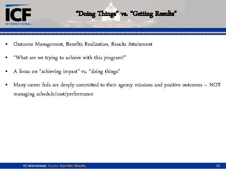 “Doing Things” vs. “Getting Results” • Outcome Management, Benefits Realization, Results Attainment • “What