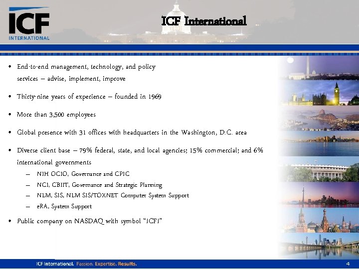ICF International • End-to-end management, technology, and policy services – advise, implement, improve •