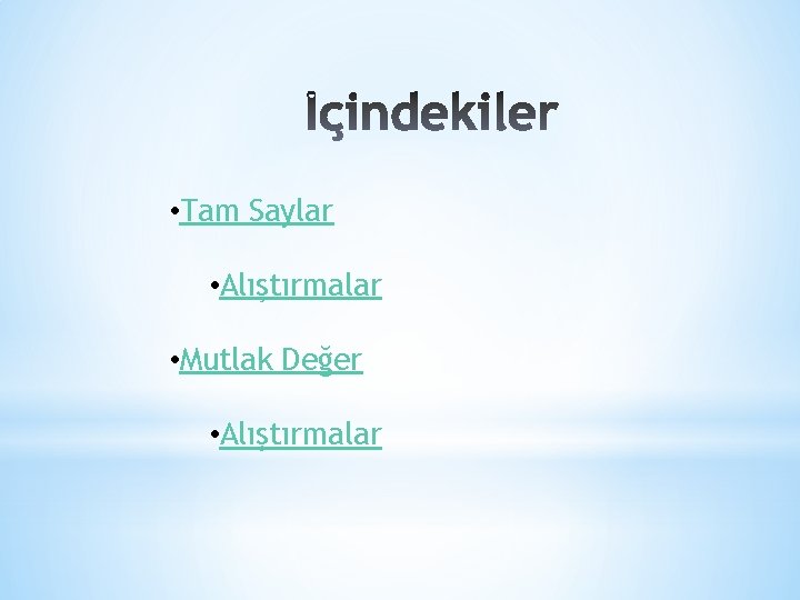  • Tam Saylar • Alıştırmalar • Mutlak Değer • Alıştırmalar 