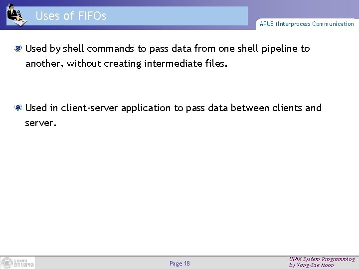 Uses of FIFOs APUE (Interprocess Communication Used by shell commands to pass data from
