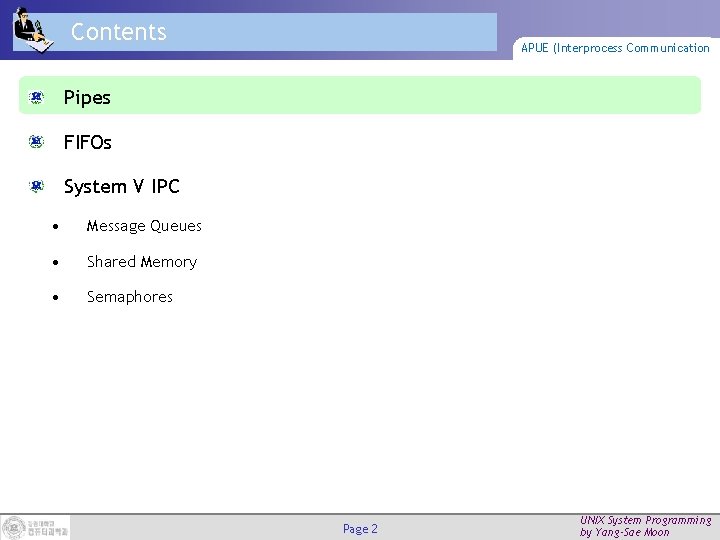 Contents APUE (Interprocess Communication Pipes FIFOs System V IPC • Message Queues • Shared