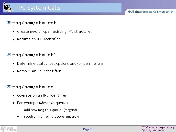 IPC System Calls APUE (Interprocess Communication msg/sem/shm get • Create new or open existing