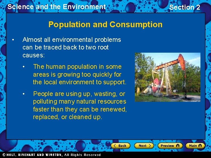 Science and the Environment Population and Consumption • Almost all environmental problems can be