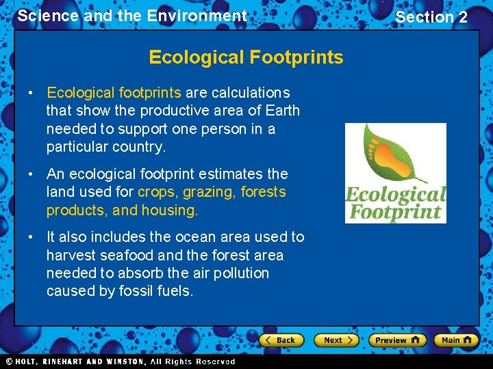 Science and the Environment Ecological Footprints • Ecological footprints are calculations that show the