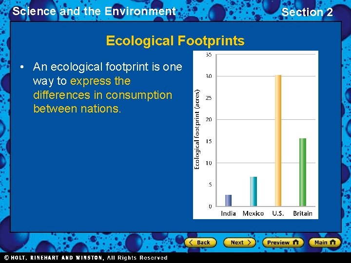 Science and the Environment Ecological Footprints • An ecological footprint is one way to